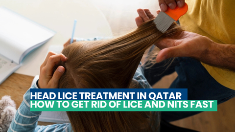 Head Lice Treatment in Qatar 